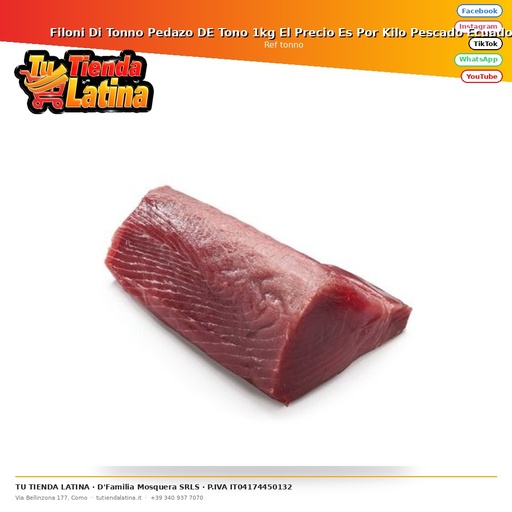 [tonno] Filoni Di Tonno Piece OF Tone 1kg The Price Is Per Kilo Fish Ecuador